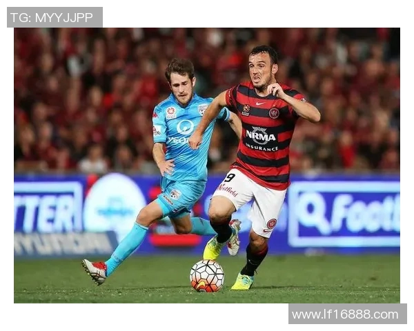 堪培拉奥迎战悉尼FC展现澳超精彩对决与激情时刻 堪培拉奥迎战悉尼FC展现澳超精彩对决与激情时刻