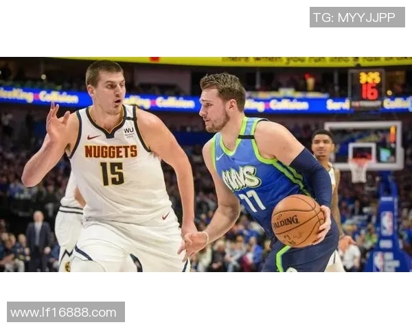 东契奇与约基奇国际赛激战斯洛文尼亚惊险逆转塞尔维亚夺胜